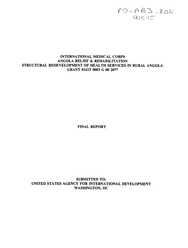 International Medical Corps : Angola relief and rehabilitation -- structural redevelopment of health services in rural Angola : grant no. AOT-0003-G-00-2077[-00] -- final report