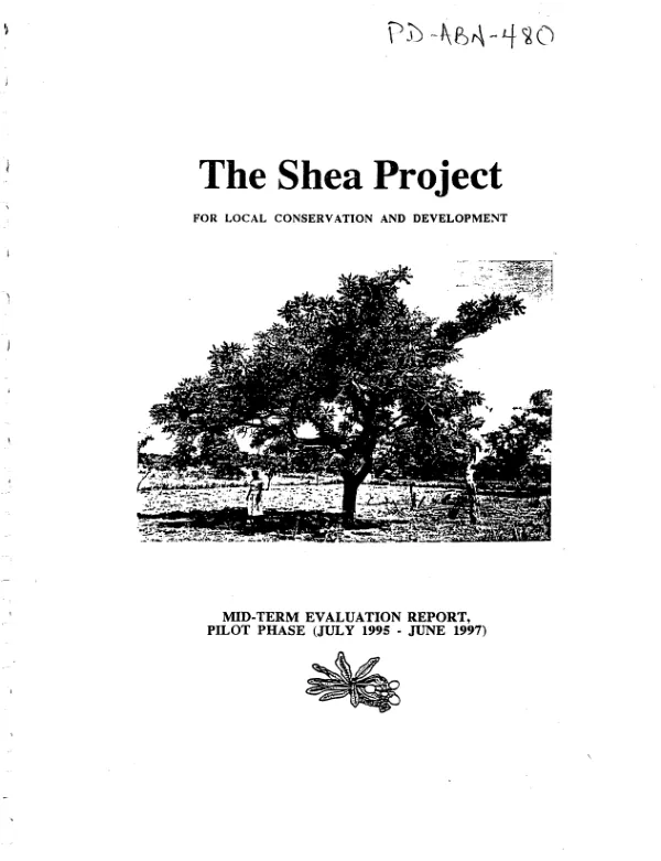Shea project for local conservation and development : mid-term evaluation report, pilot phase (July 1995-June 1997)
