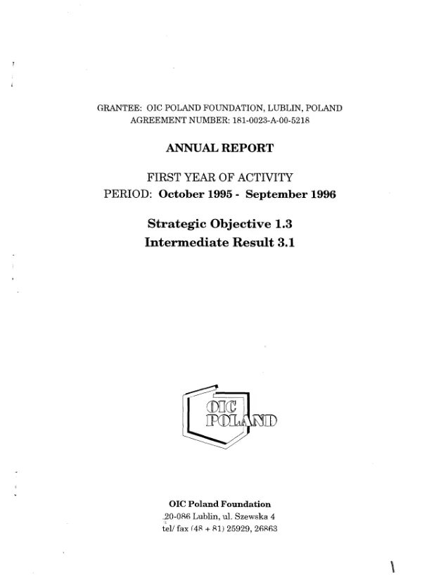 OIC Poland Foundation, Lubin, Poland : agreement number 181-0023-A-00-5218[-00] -- annual report : first year of activity, October 1995-September 1995 -- strategic objective 1.3, intermediate result 3.1