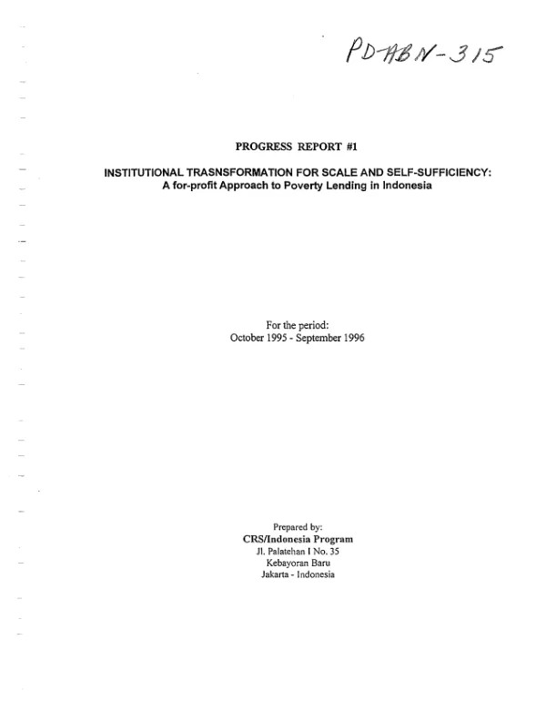 Progress report no. 1 -- institutional trasnsformation [i.e. transformation] for scale and self-sufficiency : a for-profit approach to poverty lending in Indonesia -- for the period October 1995-September 1996