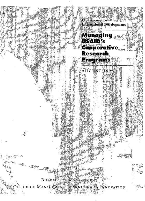 Managing USAID"s cooperative research programs : Science, Technology and Communications Staff, Global Bureau
