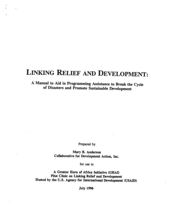 Linking relief and development : a manual to aid in programming assistance to break the cycle of disasters and promote sustainable development