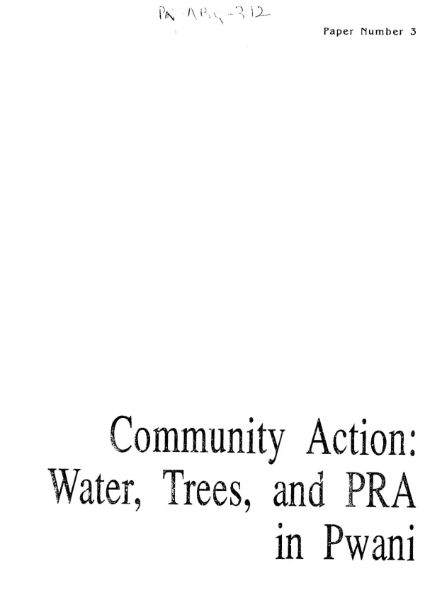 Community action : water, trees, and PRA [participatory rural appraisal] in Pwani