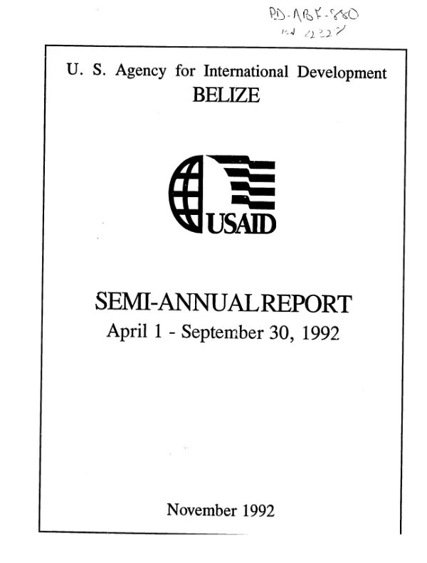 US Agency for International Development -- Belize : semi-annual report -- April 1-September 30, 1992
