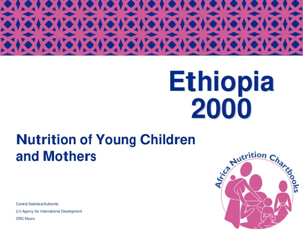 Nutrition of young children and mothers in Ethiopia : findings from the 2000 Ethiopia demographic and health survey [DHS]