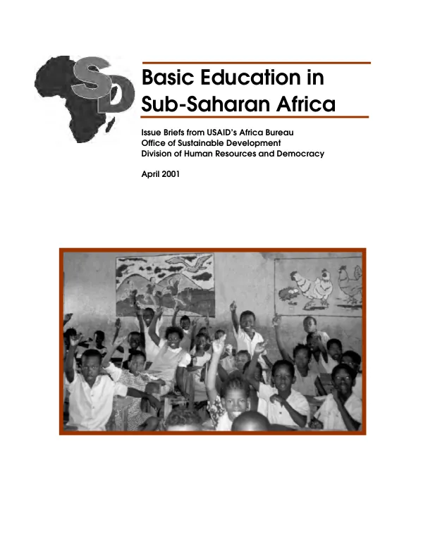 Basic education in Sub-Saharan Africa : issue briefs from USAID"s Africa Bureau, Office of Sustainable Development, Division of Human Resources and Democracy
