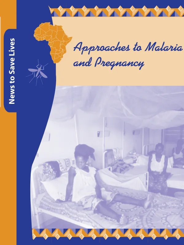 Approaches to malaria and pregnancy