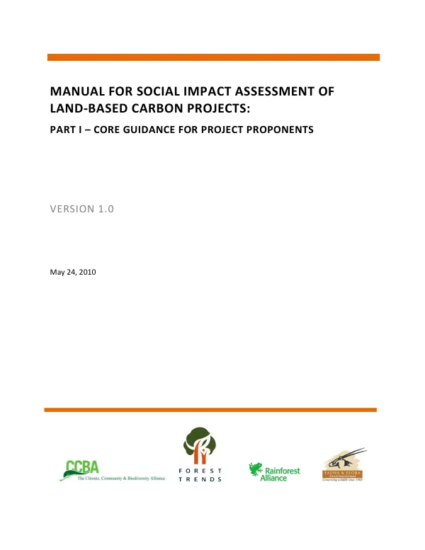 Manual for social impact assessment of land-based carbon projects : part I -- core guidance for project proponents