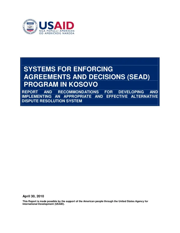 Systems for enforcing agreements and decisions (SEAD) program in Kosovo : report and recommendations for developing and implementing an appropriate and effective alternative dispute resolution system