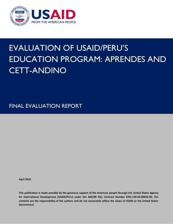 Evaluation of USAID/Peru"s education program : AprenDes and CETT-Andino : final evaluation report