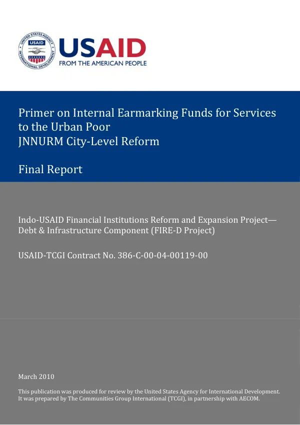 Primer on internal earmarking funds for services to the urban poor : JNNURM City-level reform -- final report