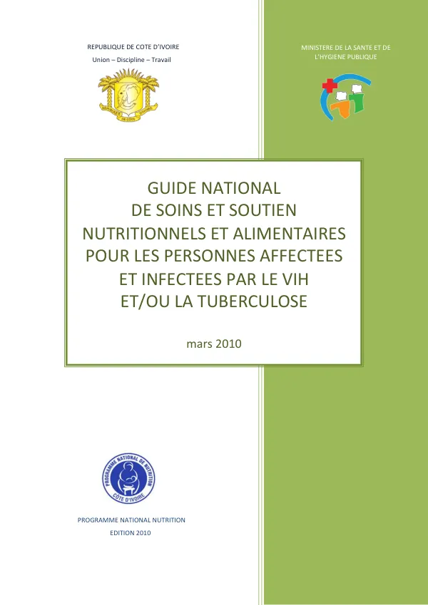 Guide national de soins et soutien nutritionnels et alimentires pour les personnes affectees et infectees par le VIH et/ou la tuberculose