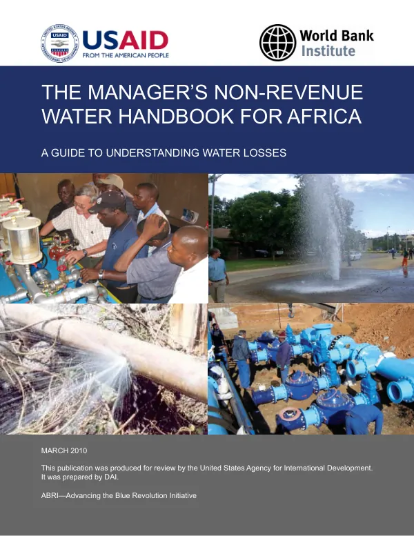 The manager"s non-revenue water handbook for Africa : a guide to understanding water losses
