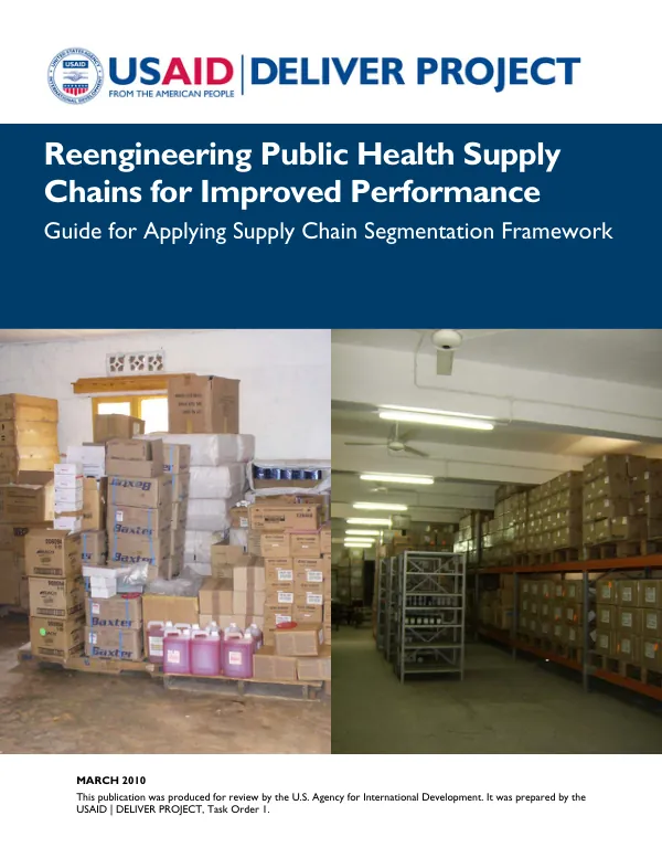 Reengineering public health supply chains for improved performance : guide for applying supply chaing segmentation framework