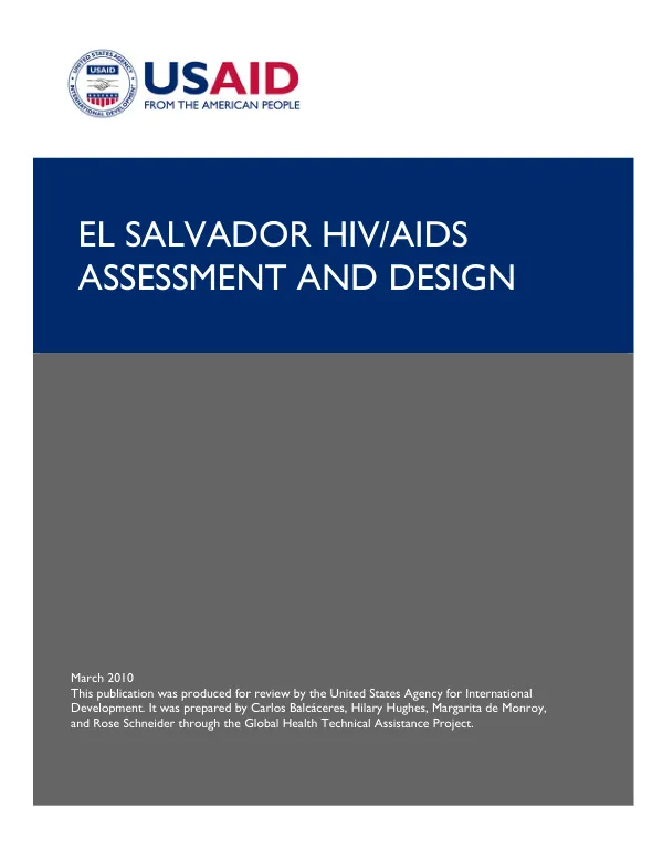 El Salavador HIV/AIDS assessment and design : recommendations for USAID support to the national HIV/AIDS response in El Salvador, 2010-1015