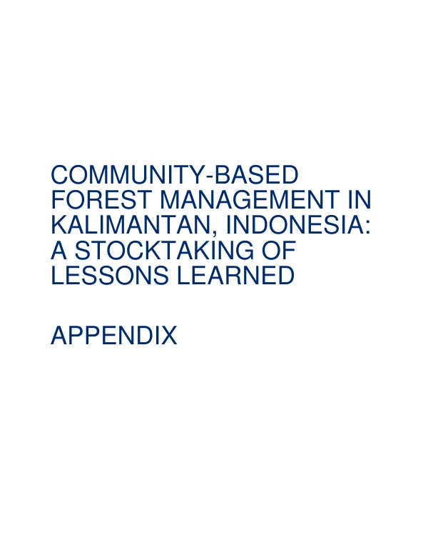 Community-based forest management in Kalimantan, Indonesia : a stocktaking of lessons learned -- appendix