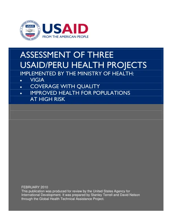 Assessment of three USAID/Peru health project implemented by the Ministry of Health : Vigia; Coverage with quality; Improved health for populations at high risk