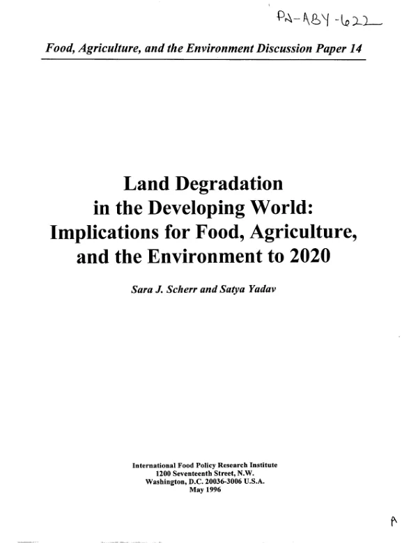 Land degradation in the developing world : implications for food, agriculture, and the environment to 2020