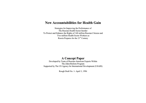 New accountabilities for health gain : strategies for improving the performance of the Russian health sector in order to protect and enhance the rights of 140 million Russian citizens and two million health sector workers as Russia prepares for the 21st century -- a concept paper