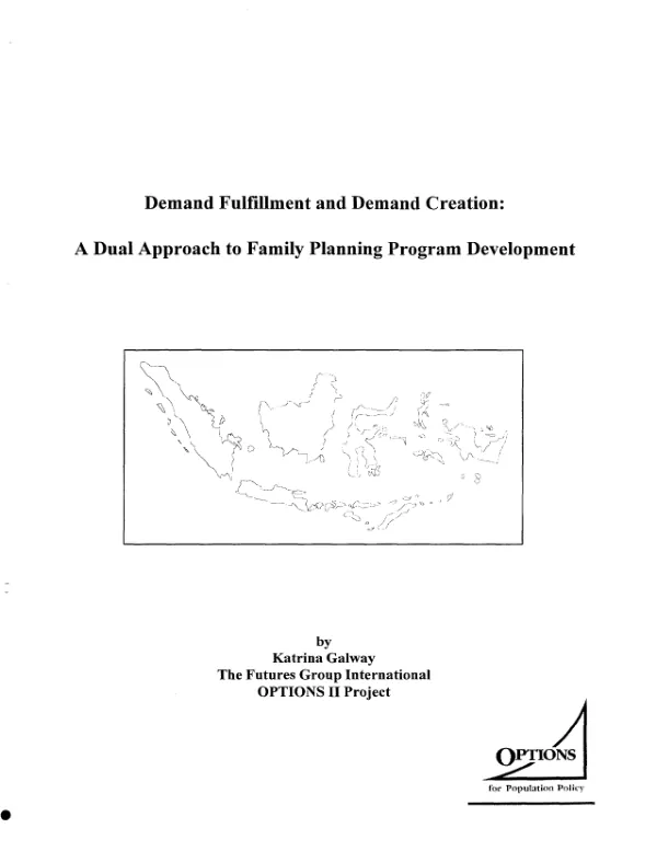 Demand fulfillment and demand creation : a dual approach to family planning program development