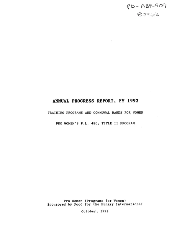 Annual progress report, FY 1992 : training programs and communal banks for women -- pro women"s PL 480, Title II program