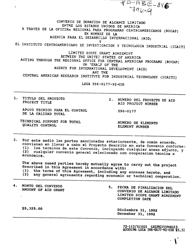 Limited scope grant agreement between the United States of America acting through the Regional Office for Central American Programs (ROCAP) on behalf of the Agency for International Development (AID) and the Central American Research Institute for Industrial Technology (ICAITI), LSGA 596-0177-92-038
