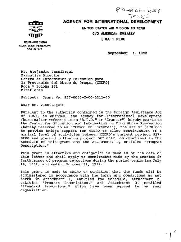 AID grant no. 527-0000-G-00-2211-00 to Center for Education and Information on Drug Abuse Prevention (CEDRO) to provide bridge support for CEDRO to allow continuation of a minimal level of activities between the current project 527-0288 and planned follow on 527-0347