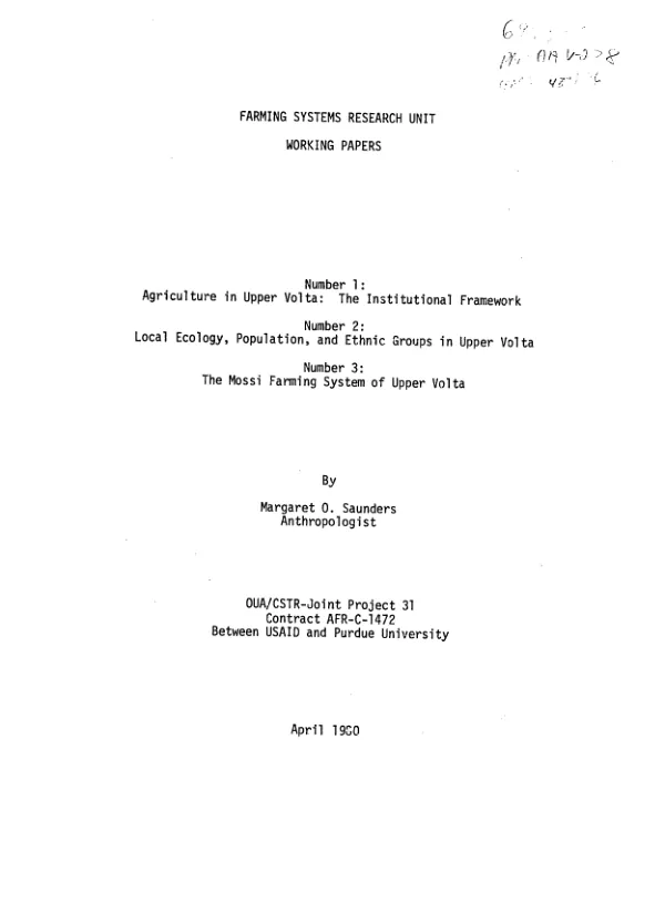 Agriculture in Upper Volta : the institutional framework; local ecology, population, and ethnic groups in Upper Volta; the Mossi farming system of Upper Volta