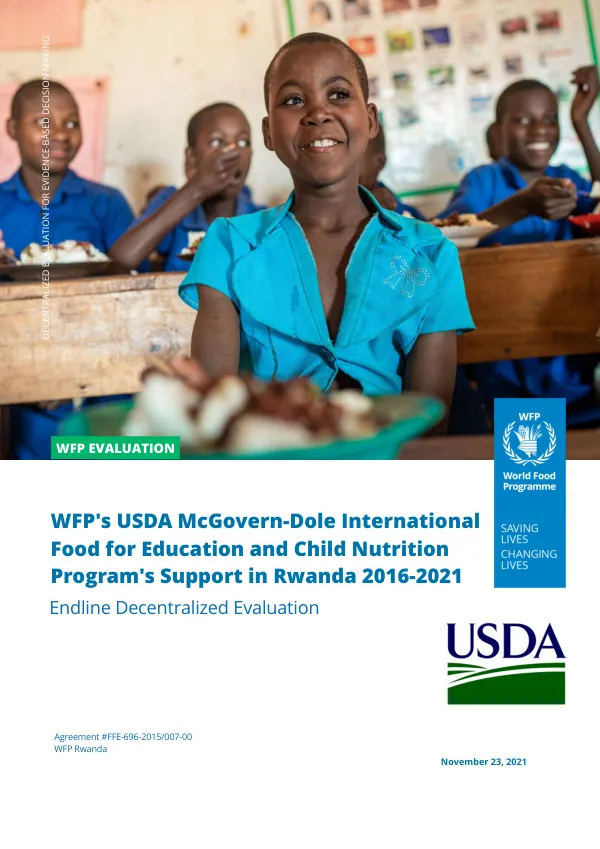 [USDA] WFP's USDA McGovern-Dole International food for education and child nutrition program's support in Rwanda 2016-2021 : endline decentralized evaluation