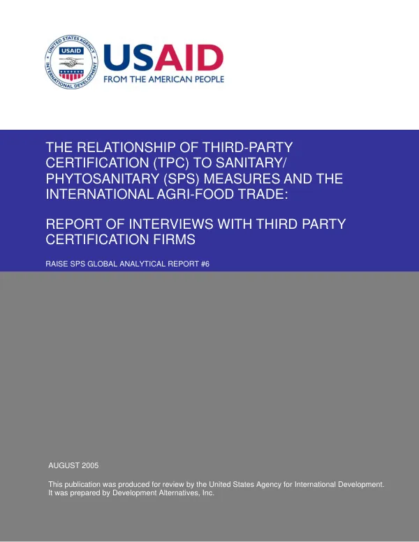 Relationship of third-party certification (TPC) to sanitary/phytosanitary (SPS) measures and the international agri-food trade : report of interviews with third party certification firms