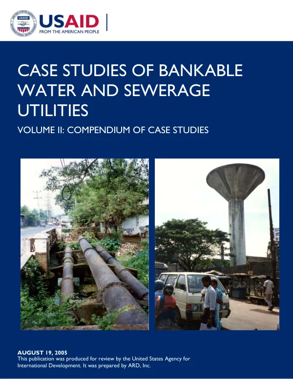 Case studies of bankable water and sewerage utilities. Volume II : compendium of case studies