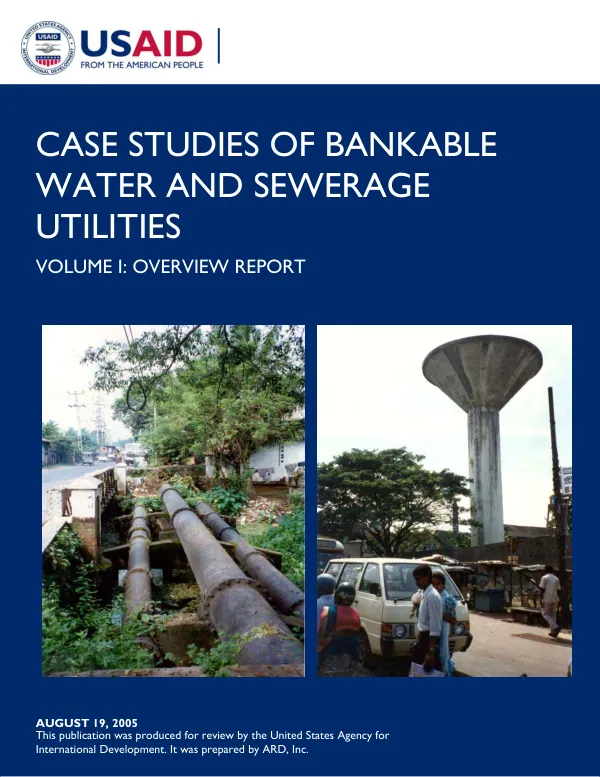 Case studies of bankable water and sewerage utilities. Volume I : overview report