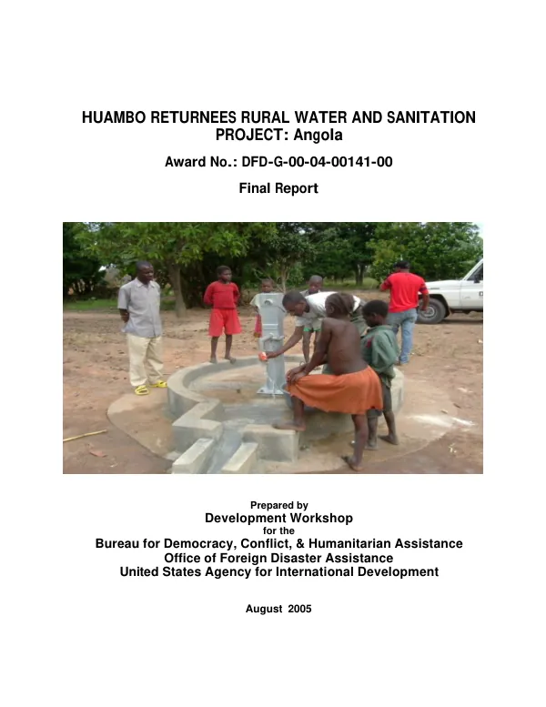 Huambo returnees rural water and sanitation project : Angola -- award no. DFD-G-00-04-00141-00 : final report