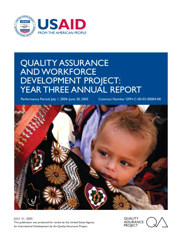 Quality assurance and workforce development project : year three annual report -- performance period, July 1,2004-June 30, 2005 : contract number GPH-C-00-02-00004-00