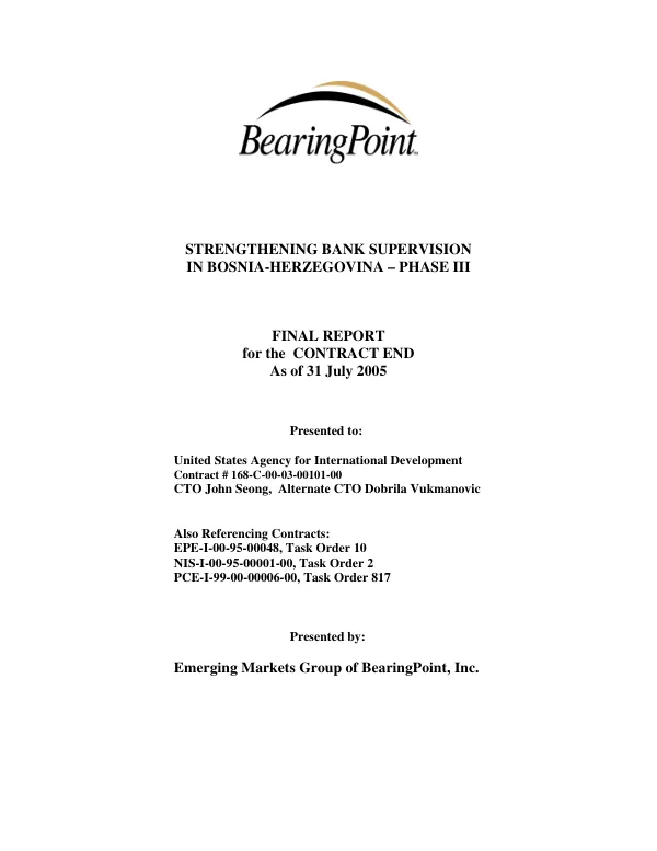 Strengthening bank supervision in Bosnia-Herzegovina-phase III : final report for contract end as of 31 July 2005