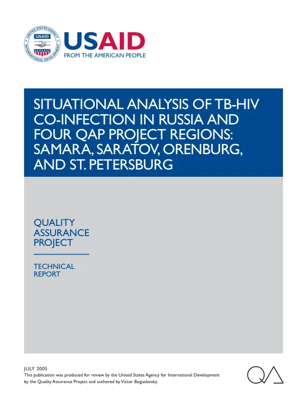 Technical report : situational analysis of TB-HIV co-infection in Russia and four QAP project regions -- Samara, Saratov, Orenburg, and St. Petersburg