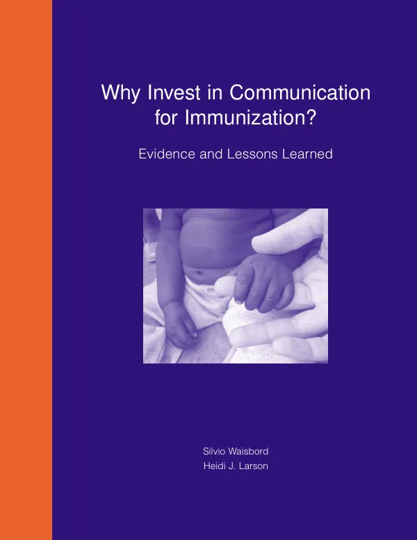Why invest in communication for immunization? : evidence and lessons learned