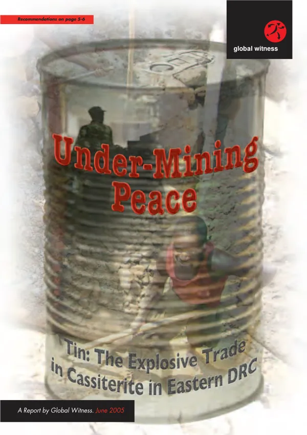 Under-mining peace : the explosive trade in cassiterite in eastern DRC
