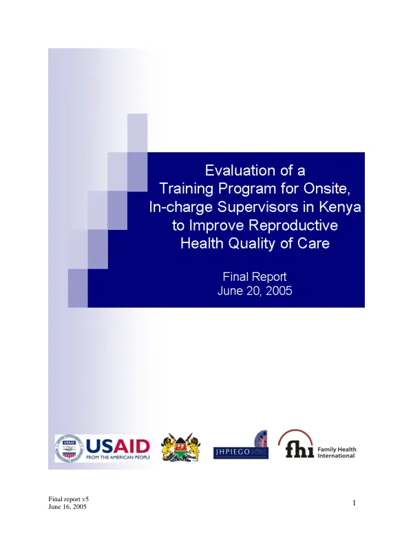 Evaluation of a training program for onsite, in-charge supervisors in Kenya to improve reproductive health quality of care : final report