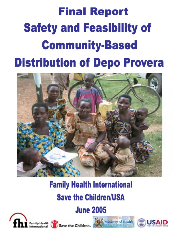 Final report : safety and feasibility of community-based distribution of Depo Provera in Nakasongola, Uganda