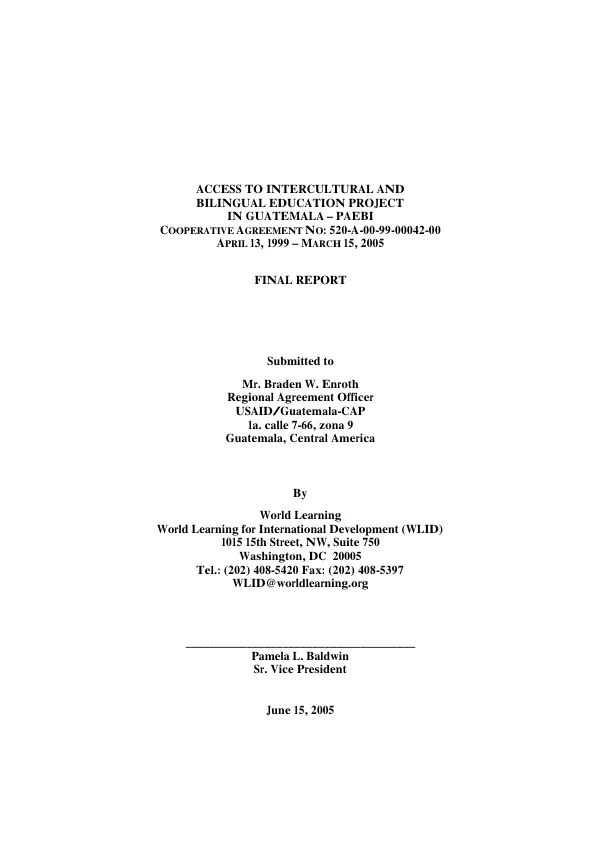 Access to intercultural and bilingual education project in Guatemala-PAEBI : cooperative agreement no. 520-A-00-99-00042-00, April 13, 1999-March 15, 2005 -- final report