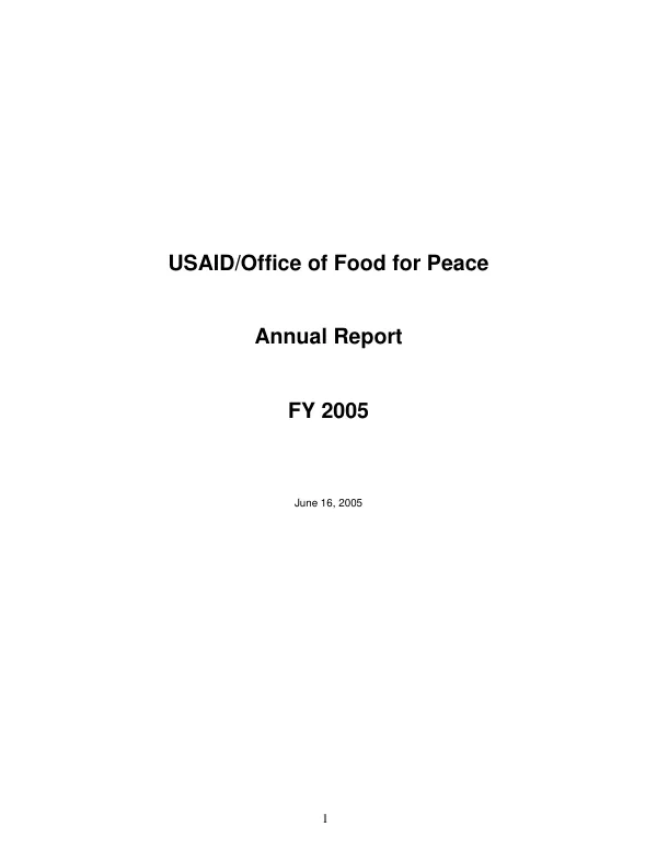 USAID/[Bureau for Democracy, Conflict and Humanitarian Assistance]. Office of Food for Peace : annual report [AR] FY 2005