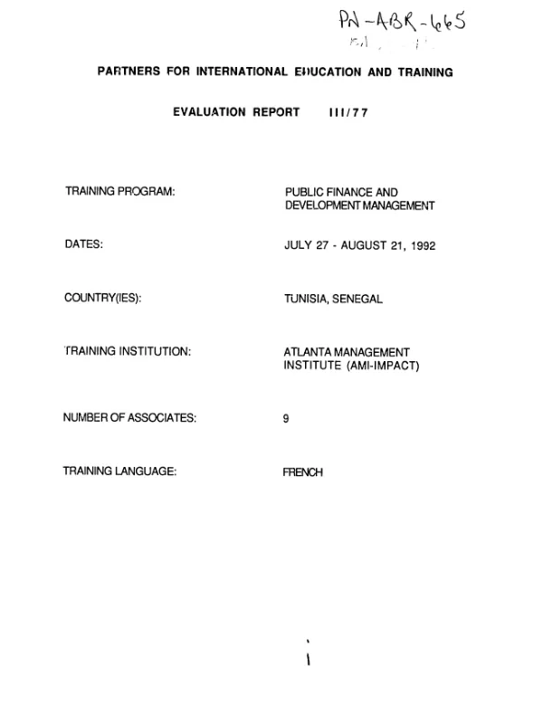 Partners for International Education and Training : evaluation report III/77 [-- public finance and development management training program, July 27-August 21, 1992 -- Tunisia, Senegal]