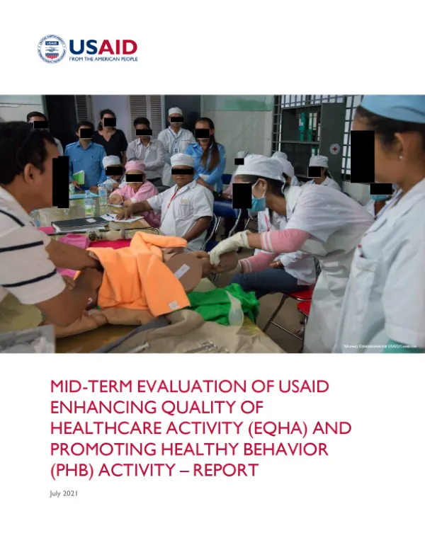 Mid-term evaluation of USAID enhancing quality of healthcare activity (EQHA) and promoting healthy behavior (PHB) activity : mid-term evaluation report [public version]