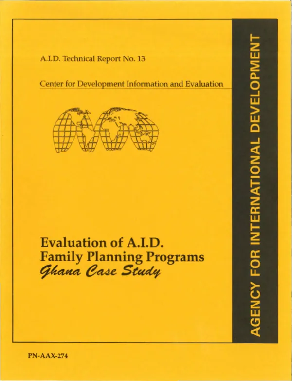 Evaluation of A.I.D. family planning programs : Ghana case study