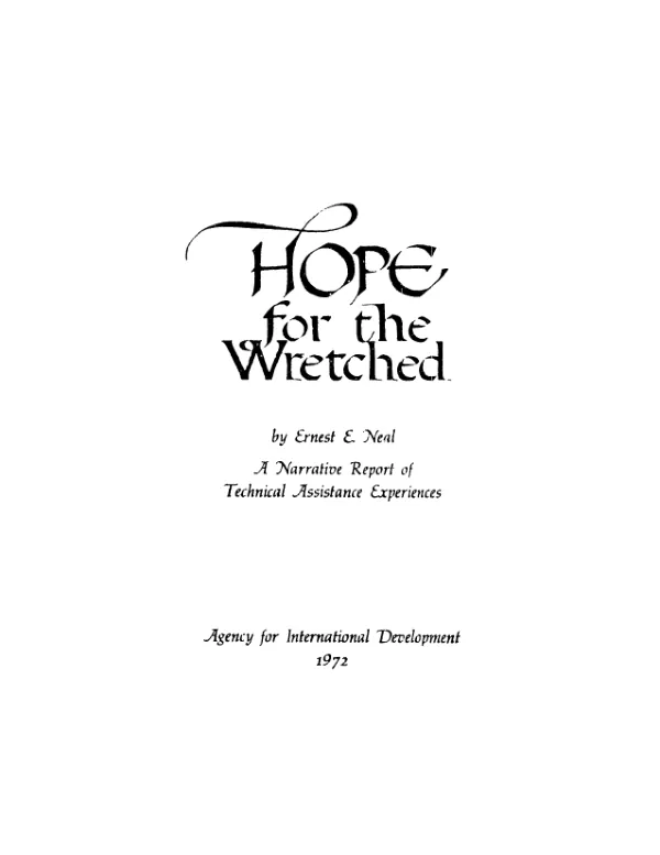 Hope for the wretched : a narrative report of technical assistance experiences
