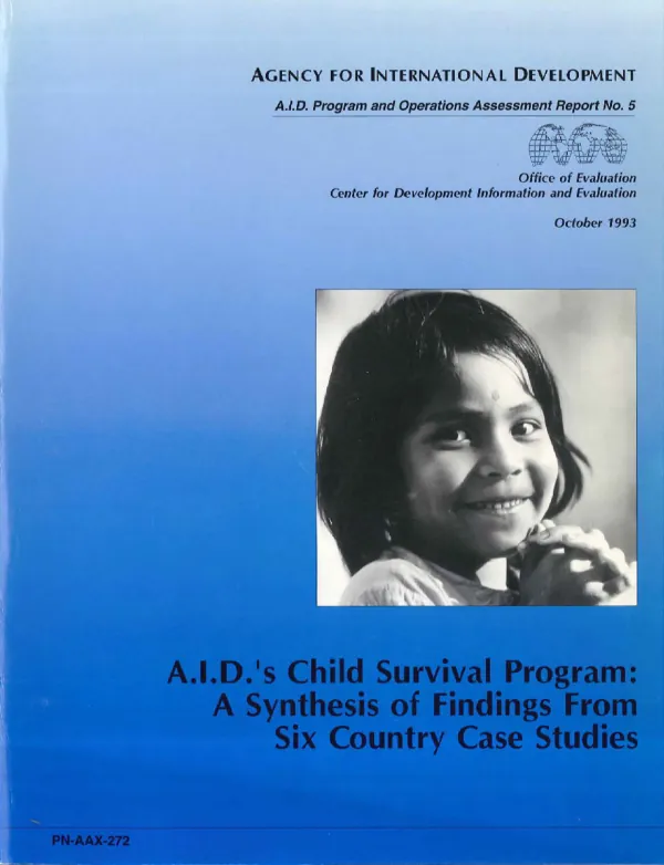 A.I.D.'s child survival program : a synthesis of findings from six country case studies