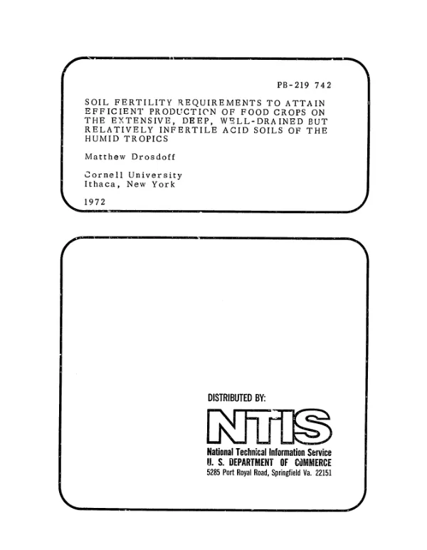 SOIL FERTILITY REQUIREMENTS OF FOOD CROPS ON EXTENSIVE, DEEP, WELL-DRAINED BUT RELATIVELY INFERTILE ACID SOILS OF THE HUMID TROPICS; PROGRESS REPORT, 1971/1972
