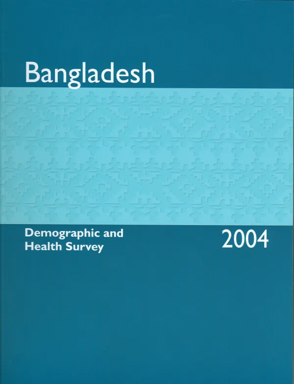 Bangladesh demographic and health survey 2004