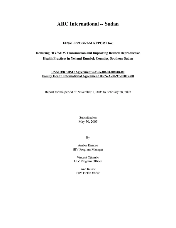 Final program report for reducing HIV/AIDS transmission and improving related reproductive health practices in Yei and Rumbek counties, Southern Sudan : report for the period of November 1, 2003 to February 28, 2005